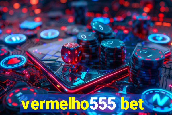 vermelho555 bet